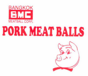 BANGKOK MEATBALL CORP. BMC PORK MEAT BALLS logo