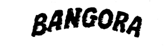 BANGORA