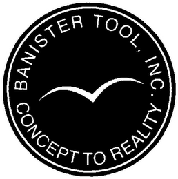 BANISTER TOOL. INC. CONCEPT TO REALITY logo