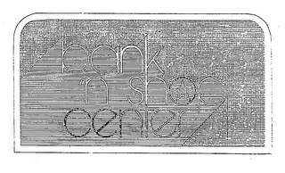 BANK 'N SHOP CENTER logo