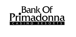 BANK OF PRIMADONNA CASINO RESORTS logo