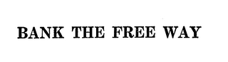 BANK THE FREE WAY logo