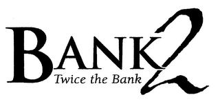 BANK2 TWICE THE BANK logo
