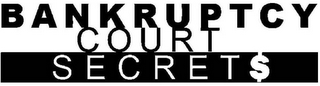 BANKRUPTCY COURT SECRET$ logo