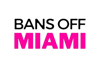 BANS OFF MIAMI logo