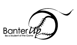 BANTERUP BE A STUDENT OF THE GAME logo