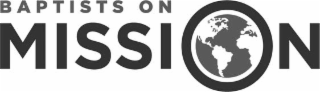 BAPTISTS ON MISSION