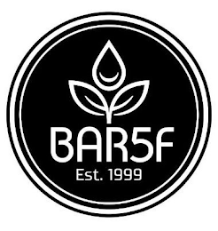 BAR5F EST. 1999