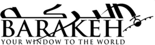 BARAKEH YOUR WINDOW TO THE WORLD logo