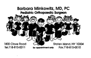 BARBARA MINKOWITZ, MD, PC PEDIATRIC ORTHOPAEDIC SURGEON BY APPOINTMENT ONLY 1800 CLOVE ROAD STATEN ISLAND, NY 10304 TEL.718-815-0011 FAX.718-815-0010 logo