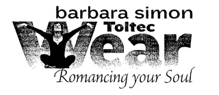 BARBARA SIMON TOLTEC WEAR ROMANCING YOUR SOUL logo