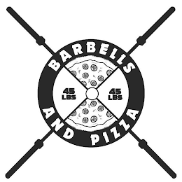 BARBELLS AND PIZZA  45LBS 45 LBS logo
