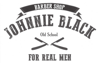 BARBER SHOP JOHNNIE BLACK OLD SCHOOL FOR REAL MEN logo