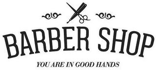 BARBER SHOP YOU ARE IN GOOD HANDS logo