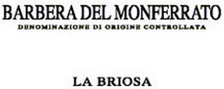 BARBERA DEL MONFERRATO DENOMINAZIONE DI ORIGINE CONTROLLATA LA BRIOSA logo