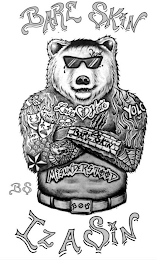 BARE SKIN IZ A SIN BARE SKIN MISUNDERSTOOD LOVE HATE YOLO MOM GOOD TIMES & BAD TIMES BS BS VIDA logo