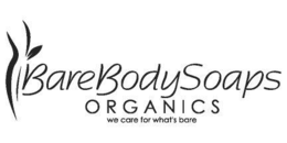 BAREBODYSOAPS ORGANICS WE CARE FOR WHAT'S BARE logo
