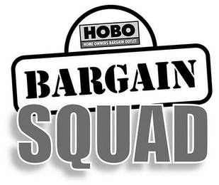 BARGAIN SQUAD HOBO HOME OWNERS BARGAIN OUTLET logo