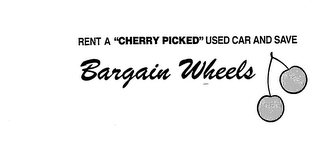 BARGAIN WHEELS RENT A "CHERRY PICKED" USED CAR AND SAVE logo