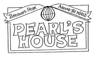 "BARGAINS FROM AROUND THE WORLD" PEARL'S HOUSE logo