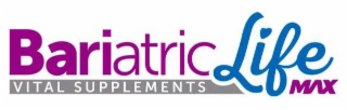 BARIATRIC LIFE MAX VITAL SUPPLEMENTS logo