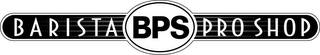 BARISTA PRO SHOP BPS