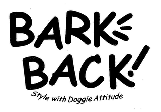 BARK BACK! STYLE WITH DOGGIE ATTITUDE logo