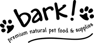 BARK! PREMIUM NATURAL PET FOOD & SUPPLIES logo