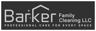 BARKER FAMILY CLEANING LLC PROFESSIONAL CARE FOR EVERY SPACE logo