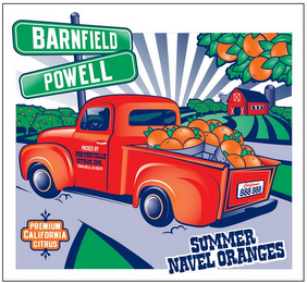BARNFIELD POWELL PACKED BY PORTERVILLE CITRUS INC. TERRA BELLA, CA 93270 CALIFORNIA 888 888 PREMIUM CALIFORNIA CITRUS SUMMER NAVEL ORANGES logo
