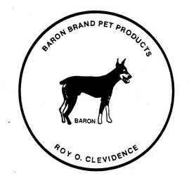 BARON BRAND PET PRODUCTS ROY O. CLEVIDENCE logo