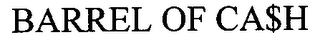 BARREL OF CA$H logo