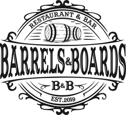 BARRELS & BOARDS B&B RESTAURANT & BAR EST. 2019 logo