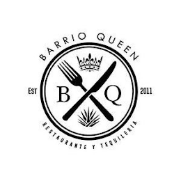 BARRIO QUEEN EST 2011 B Q RESTAURANTE Y TEQUILERIA logo