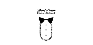 BARRY HERMAN ORCHESTRAS & ENTERTAINMENT 57 HARVEY DRIVE, SHORT HILLS, N.Y.07078 (201) 376-3033-731-3388 logo