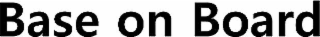 BASE ON BOARD logo