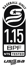 BASEBALL ONLY S 1.15 BPF NTS TESTED USSSA logo
