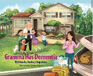 BASED ON A TRUE STORY GRAMMA HAS DEMENTIA WRITTEN BY ANDRA J. NAPOLEON ILLUSTRATED BY TATIANA GUBICH logo