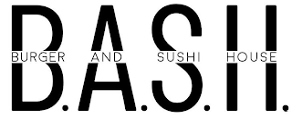 B.A.S.H. BURGER AND SUSHI HOUSE logo