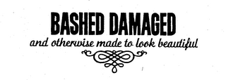 BASHED DAMAGED AND OTHERWISE MADE TO LOOK BEAUTIFUL logo