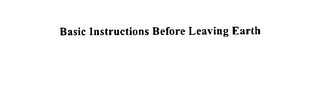 BASIC INSTRUCTIONS BEFORE LEAVING EARTH logo