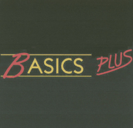 BASICS PLUS