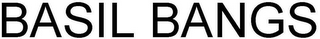 BASIL BANGS logo
