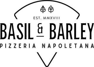 BASIL & BARLEY PIZZERIA NAPOLETANA EST.MMXVIII logo