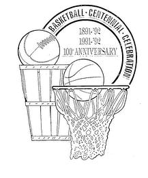 BASKETBALL CENTENNIAL CELEBRATION 1891-'92 1991-'92 100TH ANNIVERSARY logo