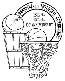 BASKETBALL - CENTENNIAL - CELEBRATION 1891-'92 1991-'92 100TH ANNIVERSARY logo