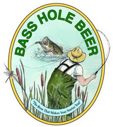 BASS HOLE BEER "THE BREW THAT MAKES YOUR STORIES TRUE" logo