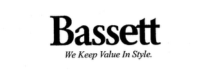 BASSETT WE KEEP VALUE IN STYLE. logo
