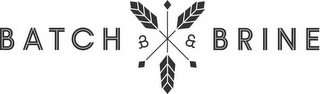 BATCH & & BRINE logo