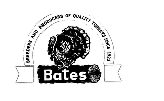 BATES BREEDERS AND PRODUCERS OF QUALITY TURKYES SINCE 1923 logo